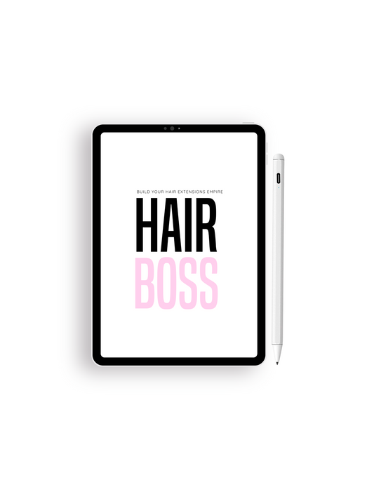 HAIR BOSS | THE ULTIMATE GUIDE TO BUILD YOUR HAIR EXTENSION EMPIRE